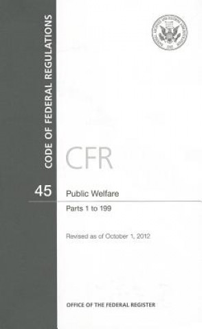 Könyv Public Welfare, Parts 1 to 199 Office of the Federal Register (U S )