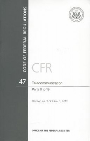 Książka Telecommunication, Parts 0 to 19 Office of the Federal Register (U S )