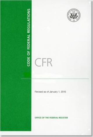 Carte Code of Federal Regulations, Title 12, Banks and Banking, PT. 600-899, Revised as of January 1, 2015 Office of the Federal Register (U S )