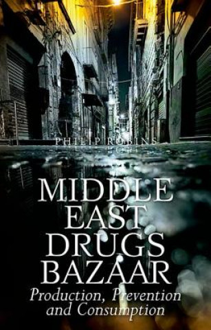 Kniha Middle East Drugs Bazaar Philip Robins