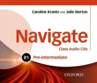Audio Navigate: Pre-intermediate B1: Class Audio CDs Caroline Krantz
