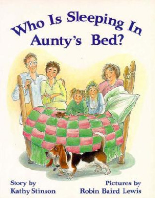Carte Who Is Sleeping in Aunty's Bed? Kathy Stinson