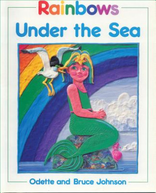 Kniha Rainbows Under the Sea Odette Johnson