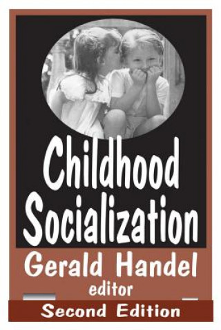 Kniha Childhood Socialization Gerald Handel
