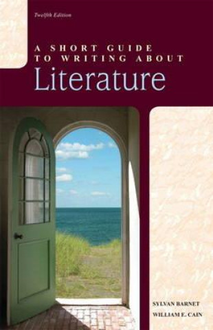 Kniha A Short Guide to Writing about Literature Sylvan Barnet