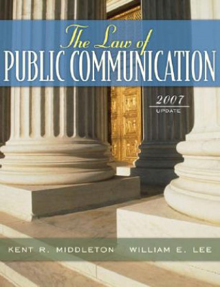 Książka The Law of Public Communication Kent R. Middleton