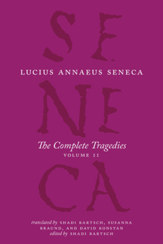 Knjiga Complete Tragedies, Volume 2 Lucius Annaeus Seneca