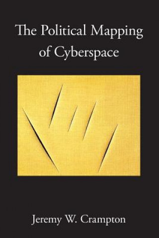 Książka The Political Mapping of Cyberspace Jeremy W. Crampton