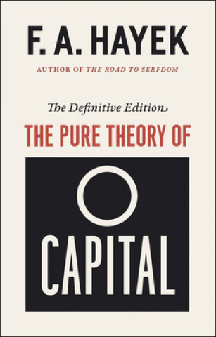 Книга Pure Theory of Capital, 12 Friedrich A. Von Hayek