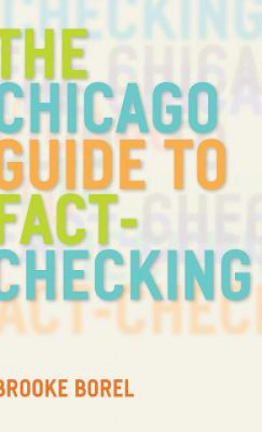 Книга Chicago Guide to Fact-Checking Brooke Borel