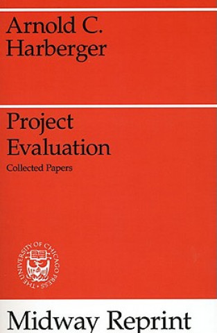 Carte Project Evaluation: Collected Papers Arnold Harberger