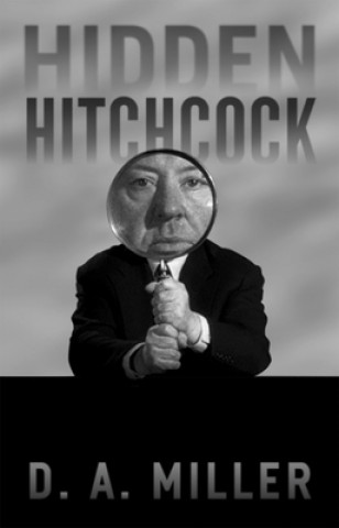 Könyv Hidden Hitchcock D. A. Miller