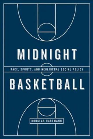 Knjiga Midnight Basketball Douglas Hartmann