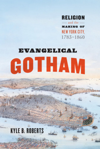 Carte Evangelical Gotham Kyle B. Roberts