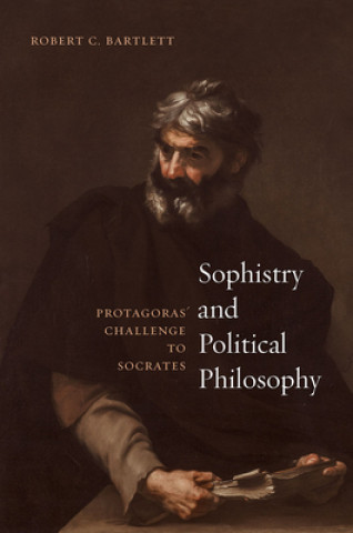 Knjiga Sophistry and Political Philosophy Robert C. Bartlett