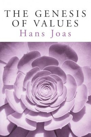 Carte The Genesis of Values Hans Joas