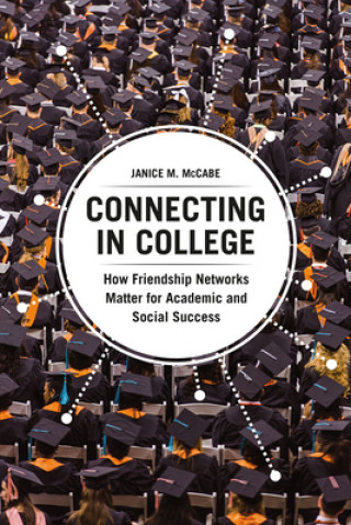 Buch Connecting in College Janice M. McCabe