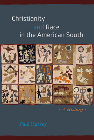 Kniha Christianity and Race in the American South Paul Harvey