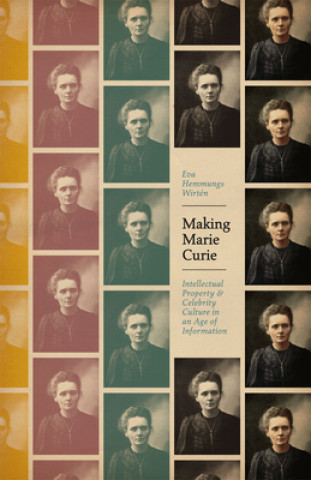 Carte Making Marie Curie Eva Hemmungs Wirten