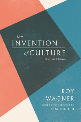 Kniha Invention of Culture Roy Wagner