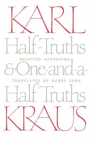 Kniha Half-Truths and One-And-A-Half Truths: Selected Aphorisms Karl Kraus