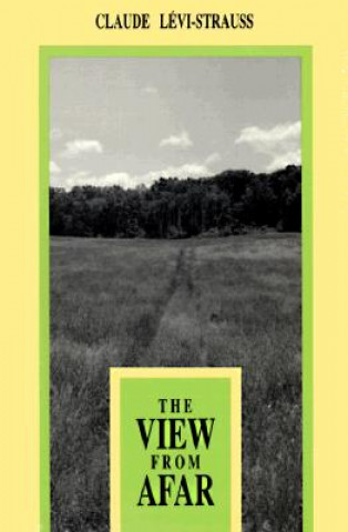 Kniha The View from Afar Claude Levi-Strauss