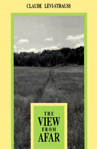 Knjiga The View from Afar Claude Levi-Strauss