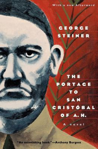 Книга The Portage to San Cristobal of A. H. George Steiner