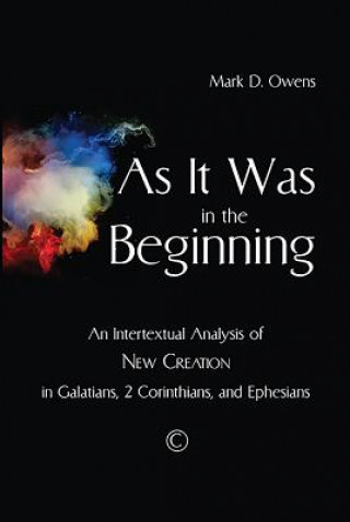 Book As it Was in the Beginning Mark D. Owens