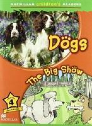 Könyv Macmillan Children's Readers Dogs Level 4 Spain SHIPTON P