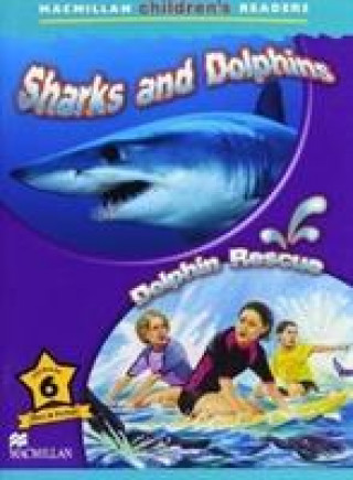 Carte Macmillan Children's Readers Sharks & Dolphins Level 6 Spain SHAW D