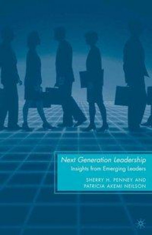 Könyv Next Generation Leadership Sherry Penney