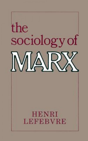 Kniha The Sociology of Marx Henri Lefebvre
