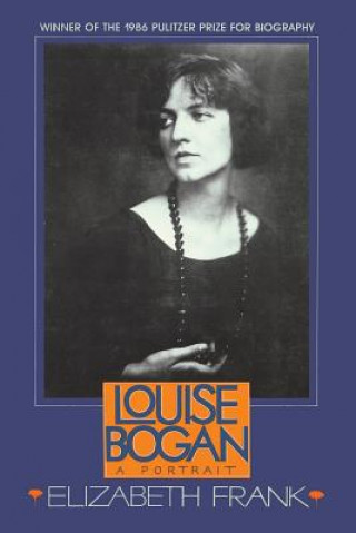 Kniha Louise Bogan: A Portrait Elizabeth Frank