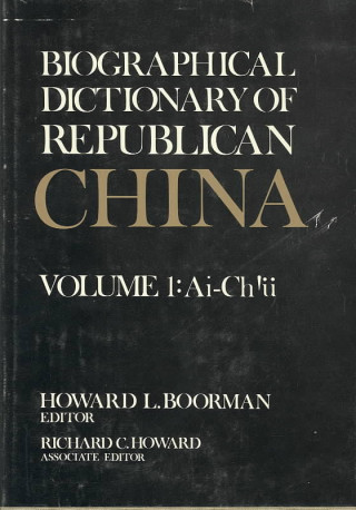 Kniha Biographical Dictionary of Republican China Howard L. Boorman