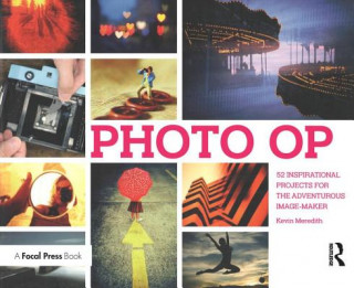 Książka Photo OP: 52 Inspirational Projects for the Adventurous Image-Maker Kevin Meredith