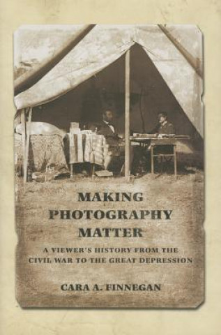 Buch Making Photography Matter Cara A. Finnegan