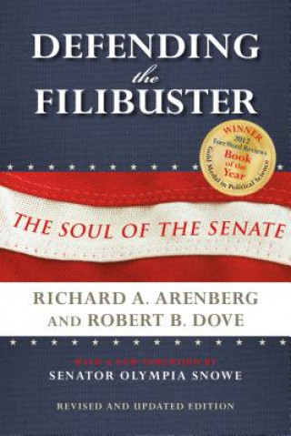 Carte Defending the Filibuster, Revised and Updated Edition Richard A. Arenberg