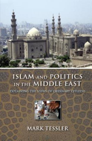 Könyv Islam and Politics in the Middle East Mark Tessler