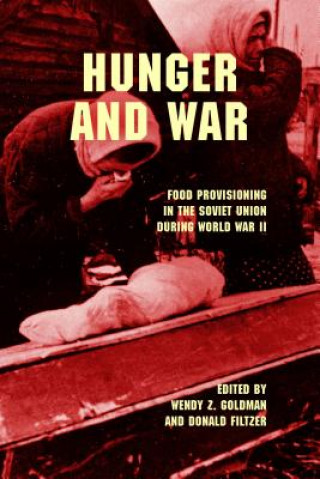 Livre Hunger and War Wendy Z. Goldman