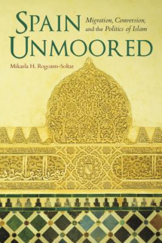 Book Spain Unmoored Mikaela H. Rogozen-Soltar