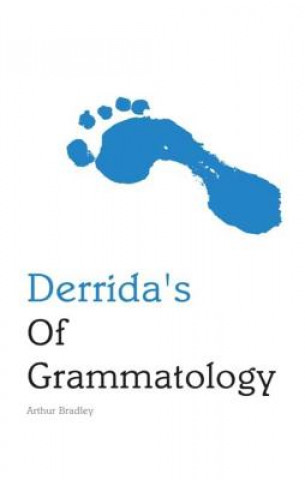 Kniha Derrida's "Of Grammatology" Arthur Bradley