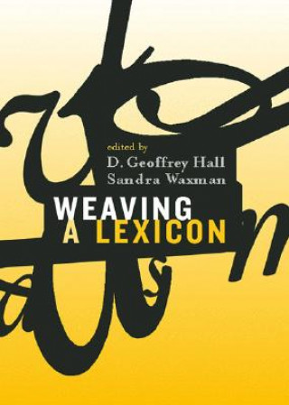 Knjiga Weaving a Lexicon D. Geoffrey Hall