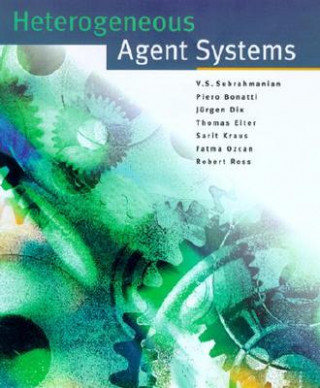 Kniha Heterogeneous Agent Systems V. S. Subrahmanian
