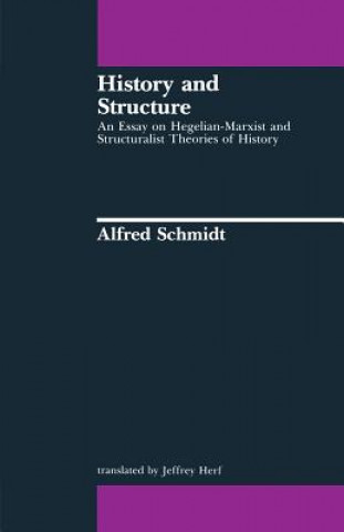 Kniha History and Structure Alfred Schmidt