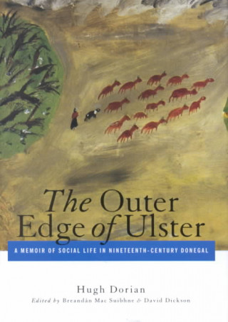 Kniha The Outer Edge of Ulster: A Memoir of Social Life in Nineteenth-Century Donegal Hugh Dorian