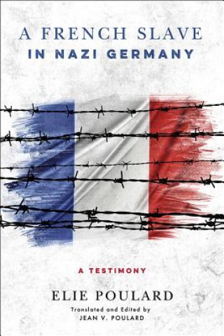 Knjiga French Slave in Nazi Germany Elie Poulard