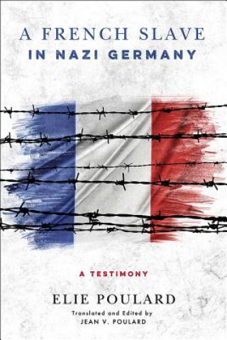 Buch French Slave in Nazi Germany Elie Poulard