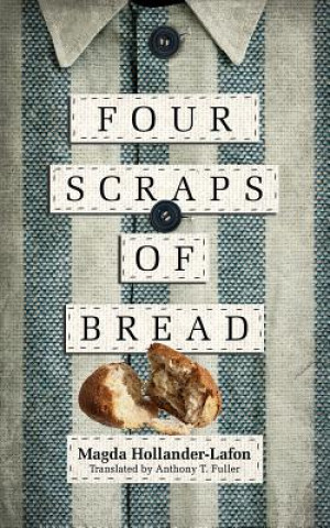 Książka Four Scraps of Bread Magda Hollander-Lafon