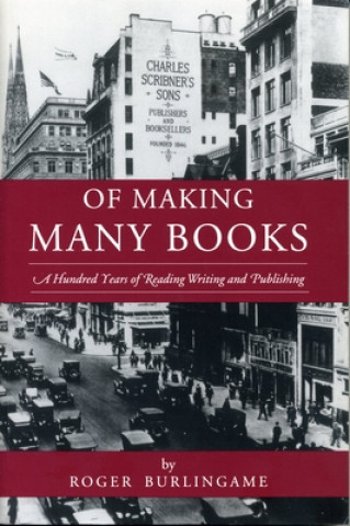 Könyv Of Making Many Books - Ppr. Roger Burlingame